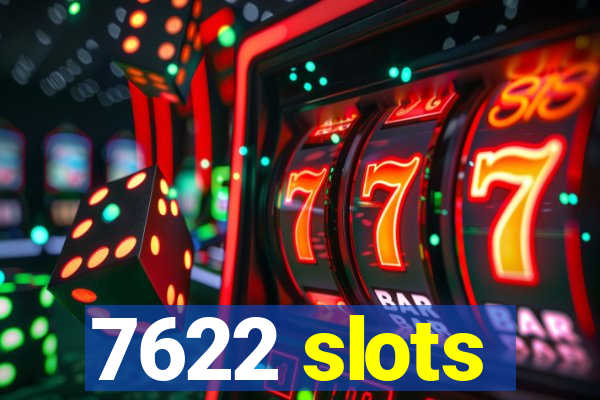 7622 slots